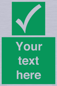 Custom safe condition sign